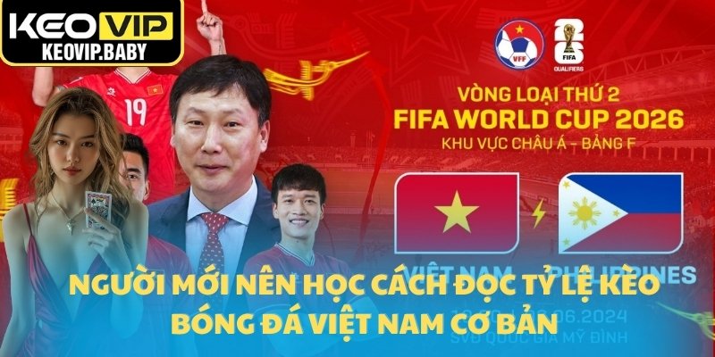 Người mới nên học cách đọc Tỷ lệ kèo bóng đá Việt Nam cơ bản