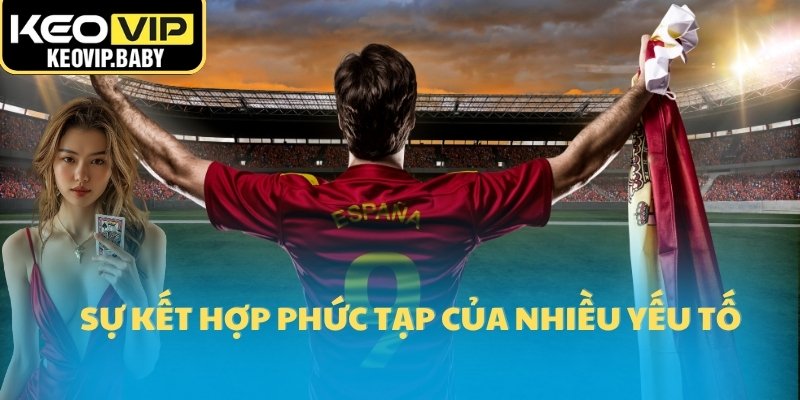  Sự kết hợp phức tạp của nhiều yếu tố